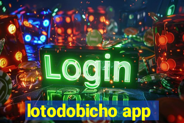 lotodobicho app